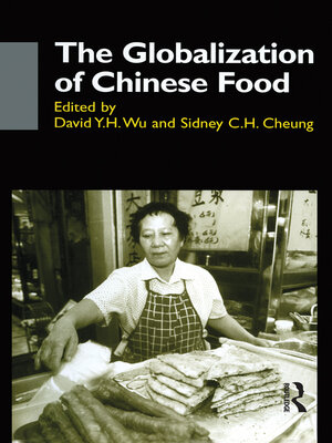 cover image of The Globalisation of Chinese Food